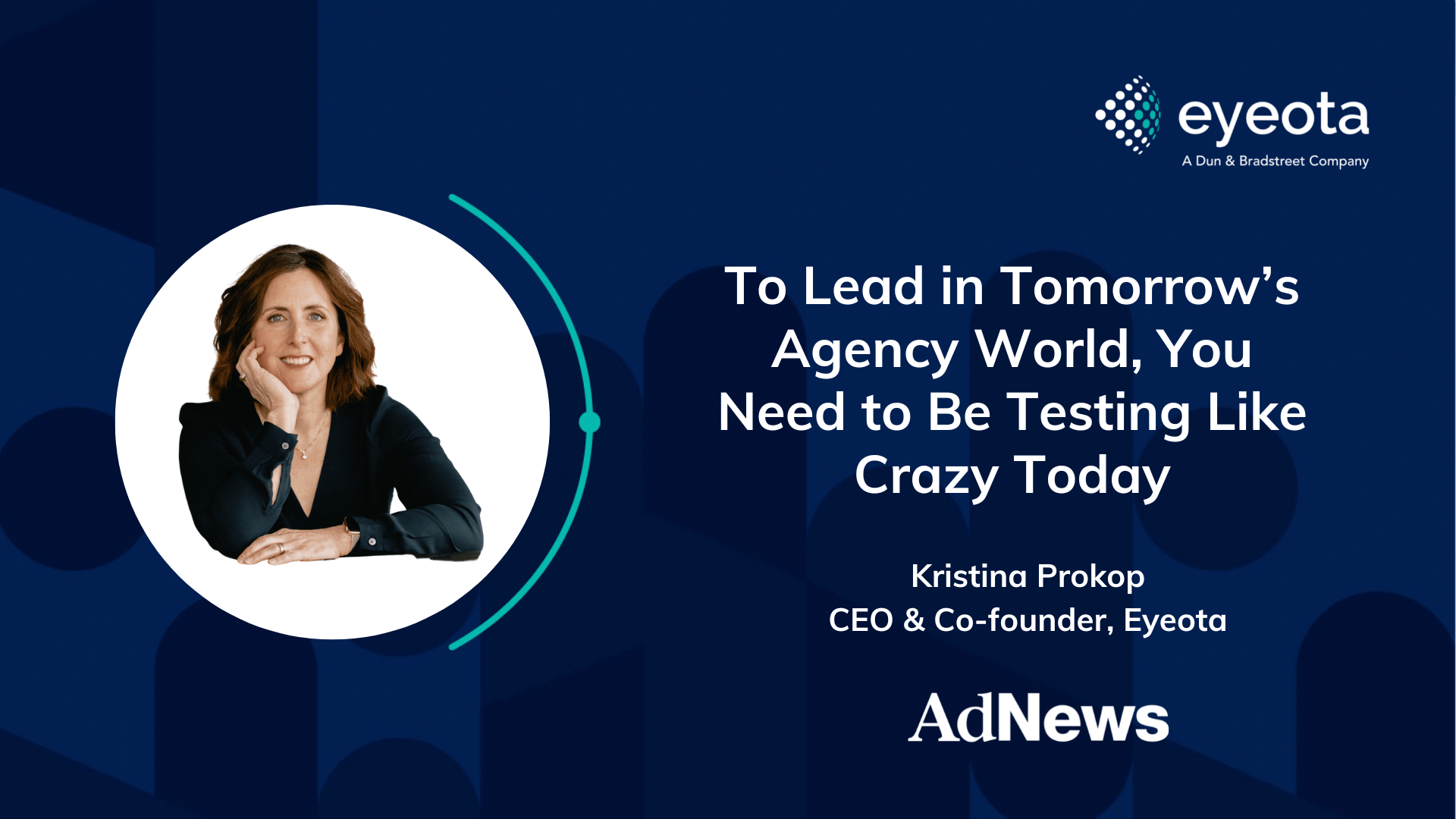 To Lead in Tomorrow’s Agency World, You Need to Be Testing Like Crazy Today